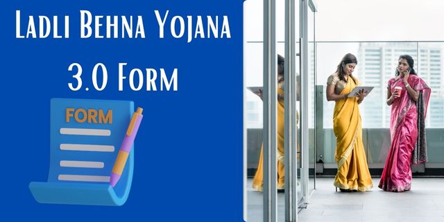 Ladli Behna Yojana 3.0 Form